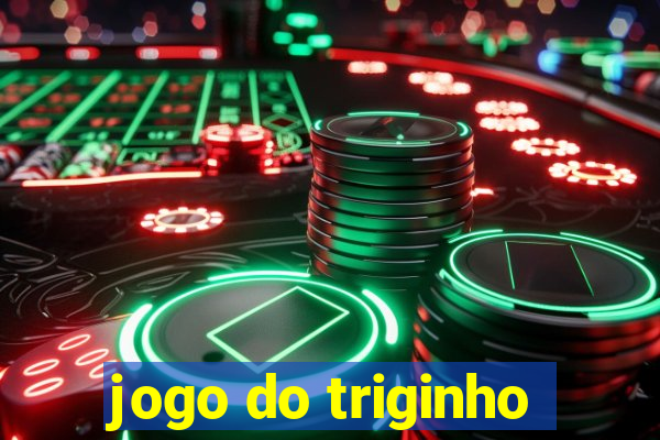 jogo do triginho